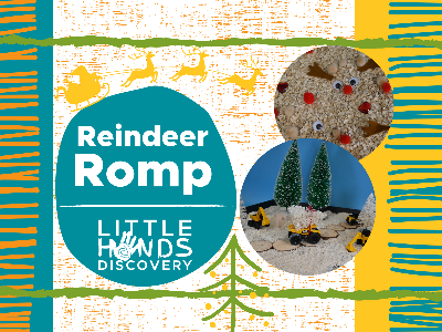 Reindeer Romp with Little Hands Discovery (18 Months-6 Years)